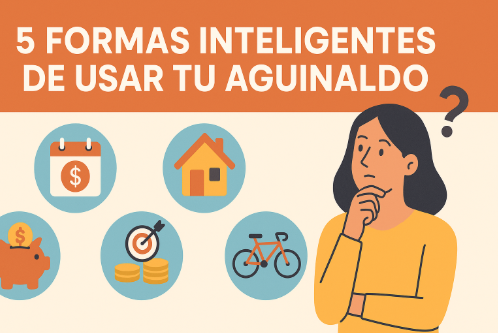 5 formas inteligentes de usar tu aguinaldo