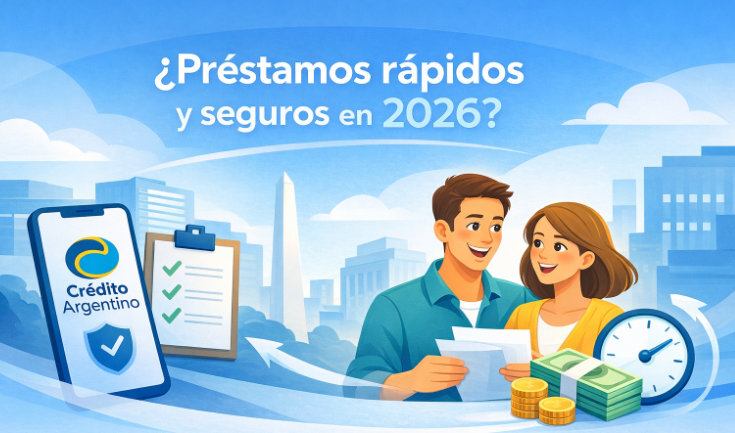 Es seguro y rápido obtener un préstamo con Crédito Argentino en 2026