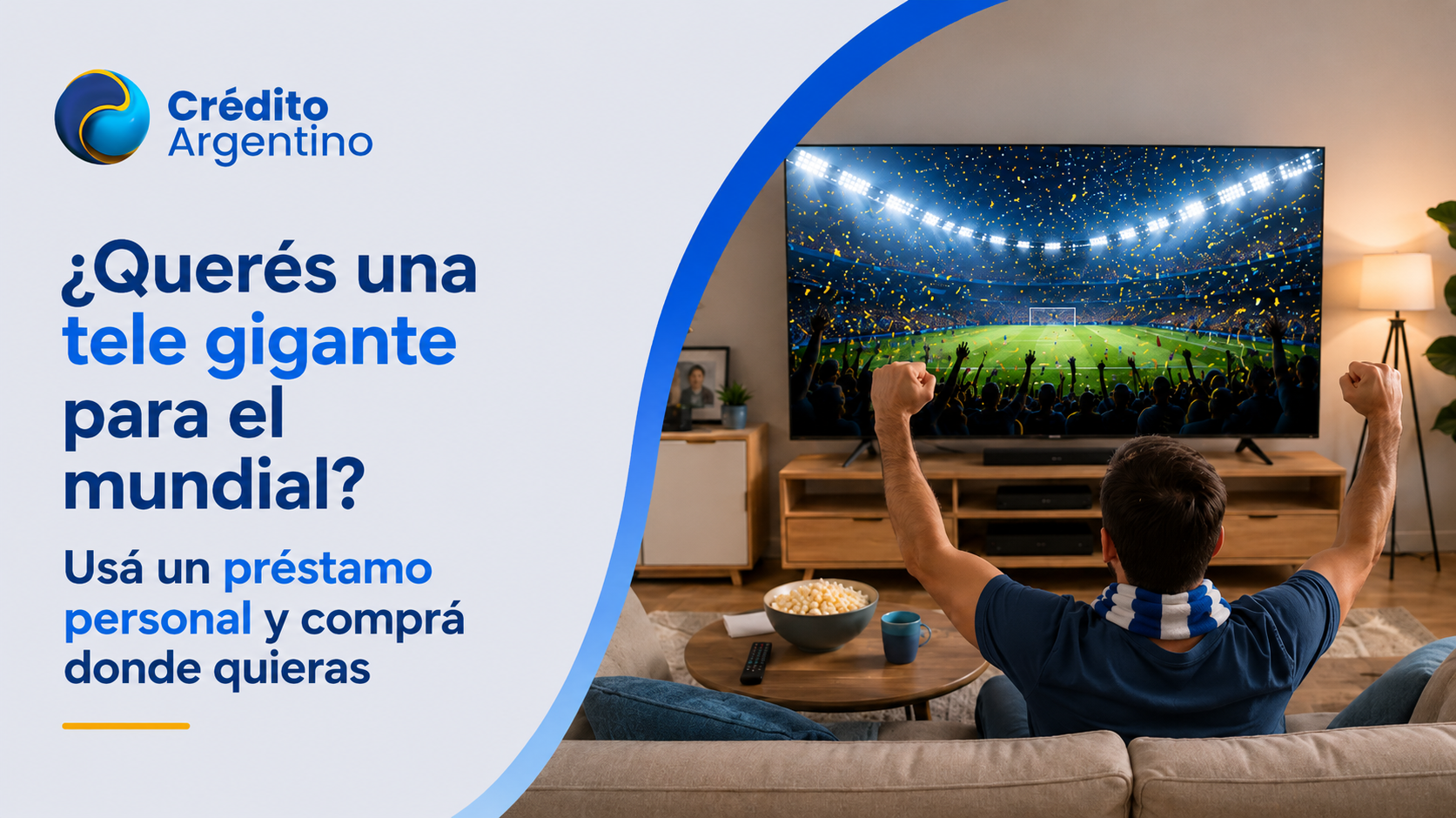 Tele para el mundial: Usá un préstamo personal y comprá donde quieras
