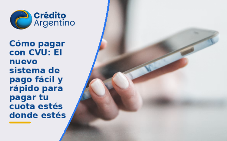 Cómo pagar con CVU: El nuevo sistema de pago fácil y rápido para pagar tu cuota estés donde estés