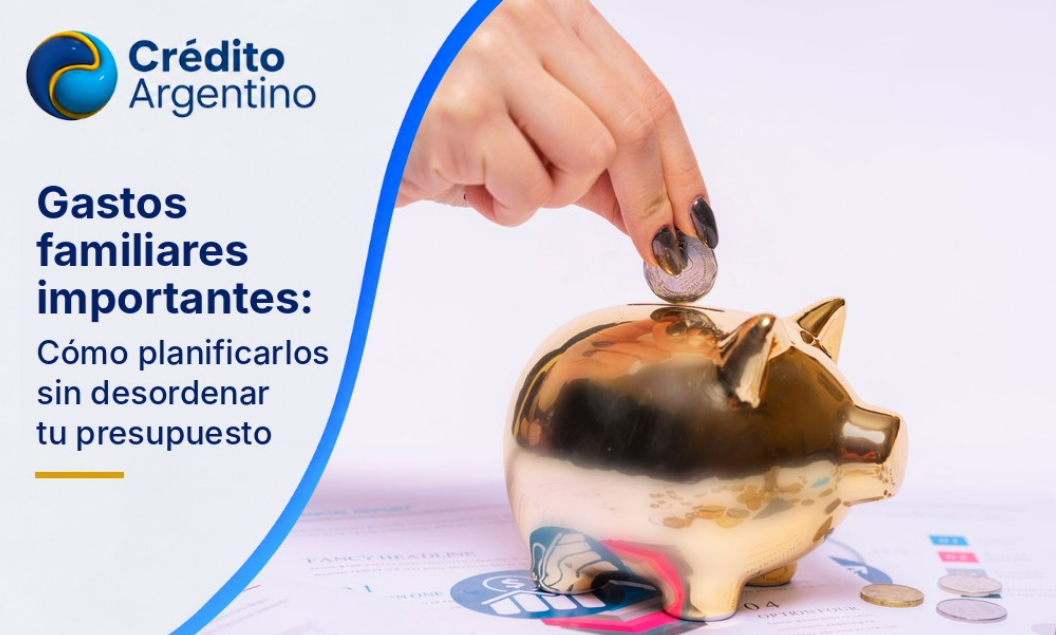 Gastos familiares importantes: cómo planificarlos sin desordenar tu presupuesto