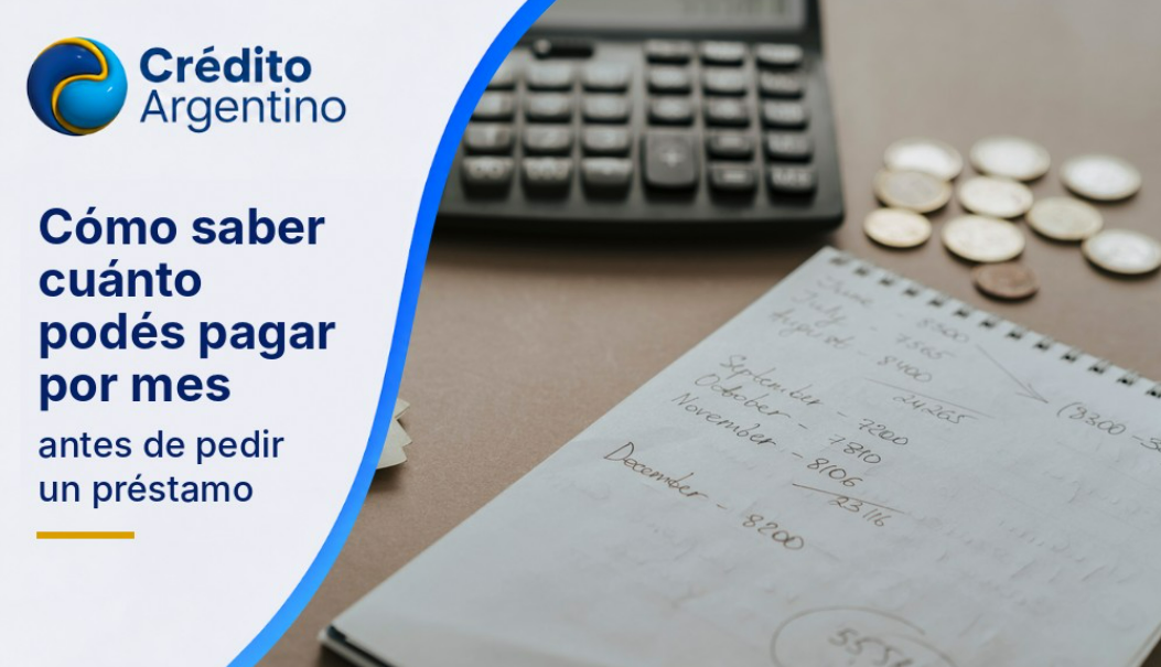 Cómo saber cuánto podés pagar por mes antes de pedir un préstamo