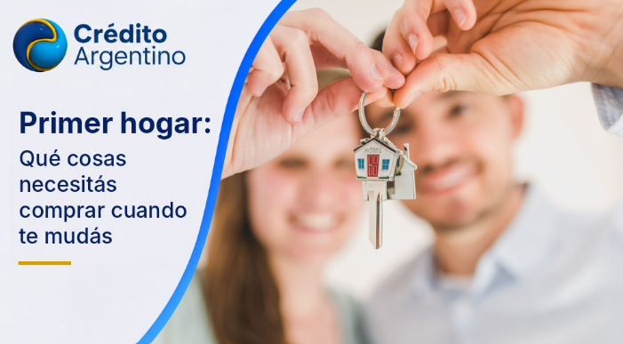 Primer hogar: qué cosas necesitás comprar cuando te mudás
